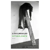 Bilde av Situasjoner av Erik Engblad - Skjønnlitteratur
