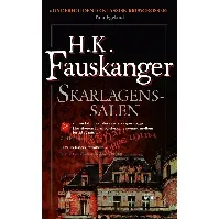 Bilde av Skarlagenssalen, eller Det røde rom gjengitt etter Oskar Prods Brattenschlags etterlatte nedtegnelser - En krim og spenningsbok av H. K. Fauskanger