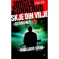 Bilde av Skje din vilje - En krim og spenningsbok av Jørgen Gunnerud