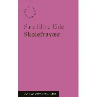 Bilde av Skolefravær - En bok av Sara Eline Eide