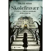 Bilde av Skolefravær - En bok av Trude Havik