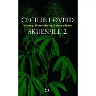Bilde av Skuespill 2 - En bok av Cecilie Løveid