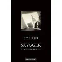 Bilde av Skygger og andre fortellinger av Peter Serck - Skjønnlitteratur