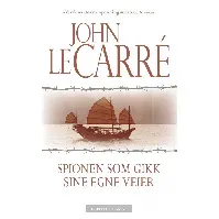 Bilde av Spionen som gikk sine egne veier - En krim og spenningsbok av John le Carré
