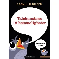 Bilde av Talekunstens 12 hemmeligheter - En bok av Ragnhild Nilsen