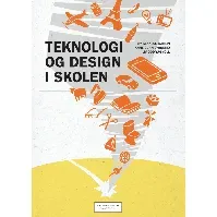 Bilde av Teknologi og design i skolen - En bok av Liv Klakegg Dahlin