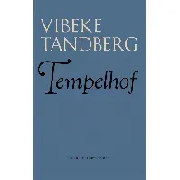 Bilde av Tempelhof av Vibeke Tandberg - Skjønnlitteratur