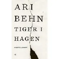 Bilde av Tiger i hagen av Ari Behn - Skjønnlitteratur