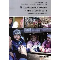 Bilde av Tilstedeværende voksne - medvirkende barn - En bok av Wenche Nordli