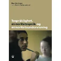 Bilde av Tospråklighet, minoritetsspråk og minoritetsundervisning - En bok av Thor Ola Engen