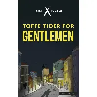 Bilde av Tøffe tider for gentlemen av Aksel Fugelli - Skjønnlitteratur