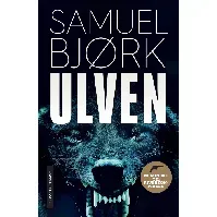 Bilde av Ulven - En krim og spenningsbok av Samuel Bjørk