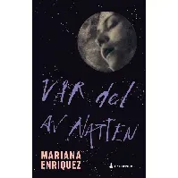 Bilde av Vår del av natten - En krim og spenningsbok av Mariana Enriquez