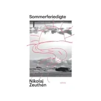 Bilde av sommerferie | Nikolaj Zeuthen | Språk: Dansk Bøker - Skjønnlitteratur - Dikt