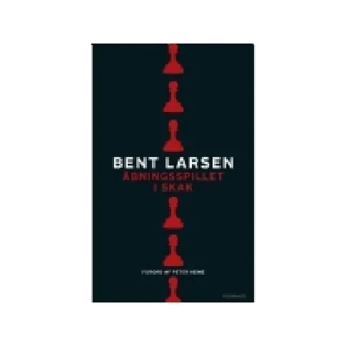 Bilde av best pris Åbningsspillet i skak | Bent Larsen | Språk: Dansk Bøker - Hobby