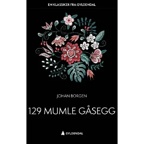 Bilde av best pris 129 Mumle Gåsegg av Johan Borgen - Skjønnlitteratur