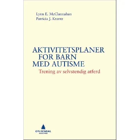 Bilde av best pris Aktivitetsplaner for barn med autisme - En bok av Lynn E. McClannahan