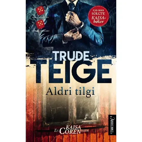 Bilde av best pris Aldri tilgi - En krim og spenningsbok av Trude Teige