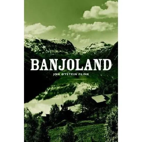 Bilde av best pris Banjoland av Jon Øystein Flink - Skjønnlitteratur