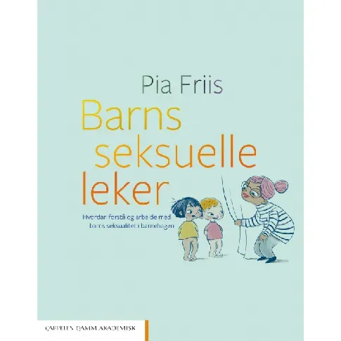 Bilde av best pris Barns seksuelle leker - En bok av Pia Friis