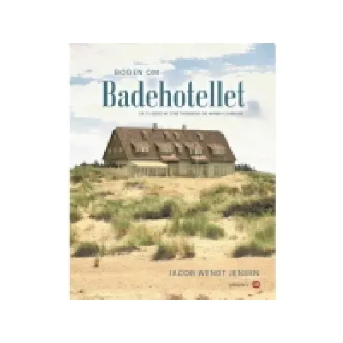 Bilde av best pris Bogen om Badehotellet | Jacob Wendt Jensen | Språk: Dansk Bøker - Skjønnlitteratur - Biografier
