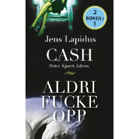 Bilde av best pris Cash : hatet, kjøret, jakten ; Aldri fucke opp - En krim og spenningsbok av Jens Lapidus