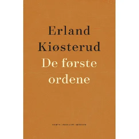 Bilde av best pris De første ordene av Erland Kiøsterud - Skjønnlitteratur