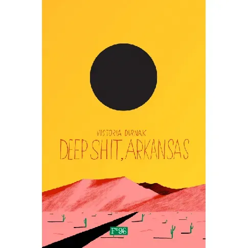 Bilde av best pris Deep shit, Arkansas av Victoria Durnak - Skjønnlitteratur