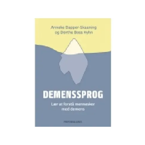 Bilde av best pris Demenssprog | Anneke Dapper-Skaaning, Dorthe Boss Kyhn | Språk: Dansk Bøker - Kropp & Sinn