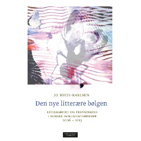 Bilde av best pris Den nye litterære bølgen - En bok av Jo Bech-Karlsen