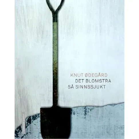 Bilde av best pris Det blomstra så sinnssjukt av Knut Ødegård - Skjønnlitteratur