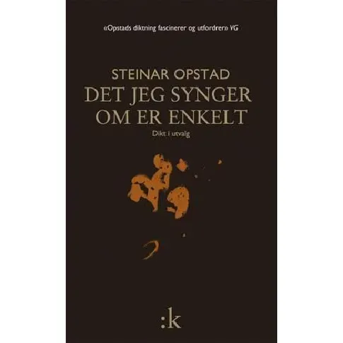 Bilde av best pris Det jeg synger om er enkelt av Steinar Opstad - Skjønnlitteratur