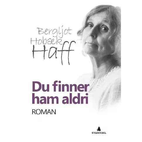 Bilde av best pris Du finner ham aldri av Bergljot Hobæk Haff - Skjønnlitteratur