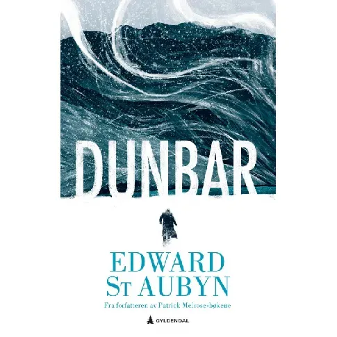 Bilde av best pris Dunbar av Edward St. Aubyn - Skjønnlitteratur