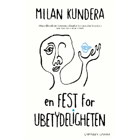 Bilde av best pris En fest for ubetydeligheten av Milan Kundera - Skjønnlitteratur