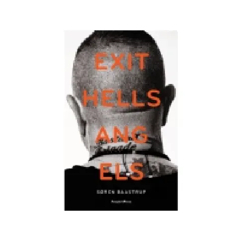 Bilde av best pris Exit Hells Angels PB | Søren Baastrup | Språk: Dansk Bøker - Paperbacks - Biografier