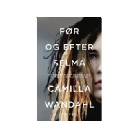Bilde av best pris Før og efter Selma | Camilla Wandahl | Språk: Dansk Bøker - Ungdomsbøker