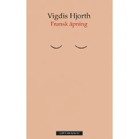 Bilde av best pris Fransk åpning av Vigdis Hjorth - Skjønnlitteratur