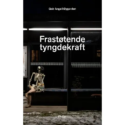 Bilde av best pris Frastøtende tyngdekraft av Geir Angell Øygarden - Skjønnlitteratur