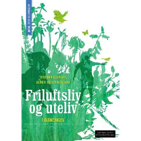 Bilde av best pris Friluftsliv og uteliv i barnehagen - En bok av Torbjørn Lundhaug