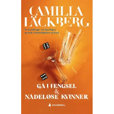 Bilde av best pris Gå i fengsel ; Nådeløse kvinner - En krim og spenningsbok av Camilla Läckberg