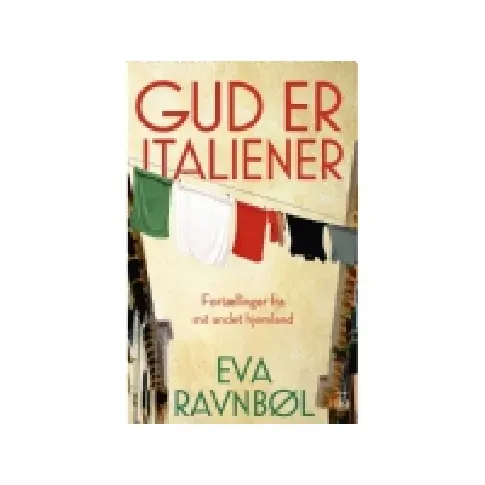 Bilde av best pris Gud er italiener | Eva Ravnbøl | Språk: Dansk Bøker - Skjønnlitteratur - Biografier