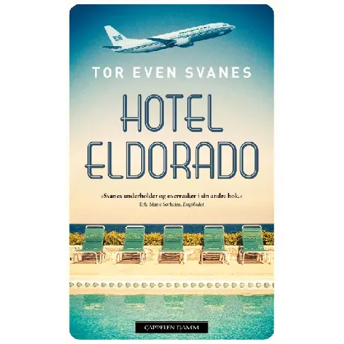 Bilde av best pris Hotel Eldorado av Tor Even Svanes - Skjønnlitteratur