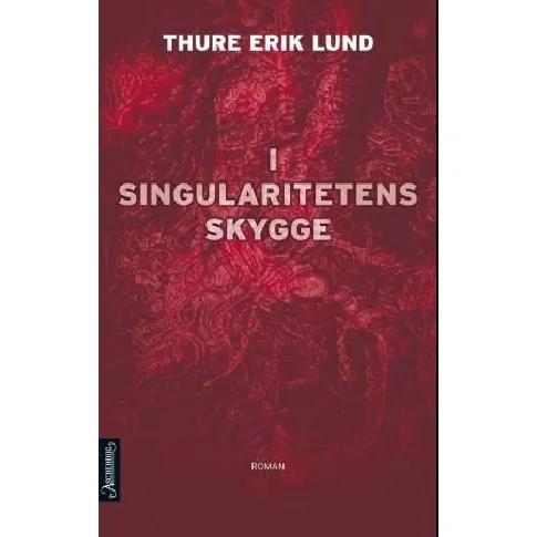 Bilde av best pris I singularitetens skygge av Thure Erik Lund - Skjønnlitteratur
