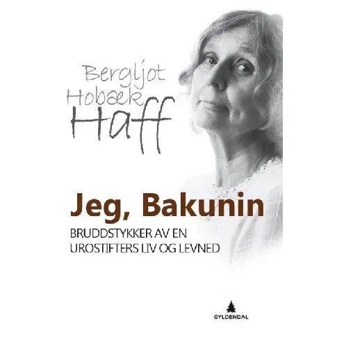 Bilde av best pris Jeg, Bakunin av Bergljot Hobæk Haff - Skjønnlitteratur