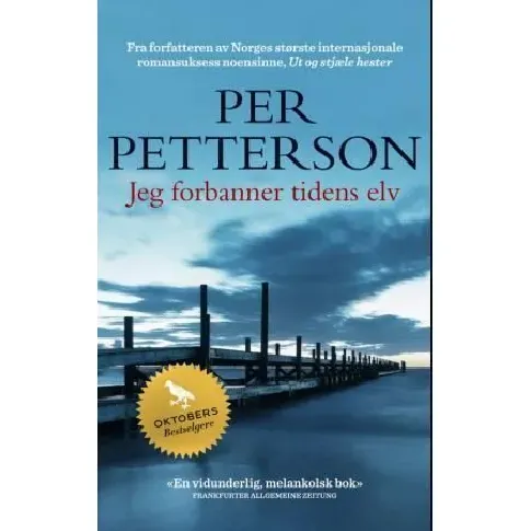Bilde av best pris Jeg forbanner tidens elv av Per Petterson - Skjønnlitteratur