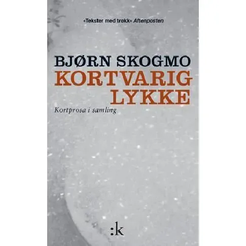 Bilde av best pris Kortvarig lykke av Bjørn Skogmo - Skjønnlitteratur