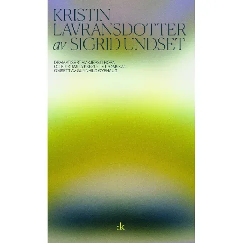 Bilde av best pris Kristin Lavransdotter av Sigrid Undset - En bok av Kjersti Horn
