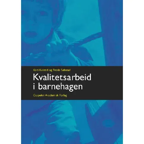 Bilde av best pris Kvalitetsarbeid i barnehagen - En bok av Kari Kvistad