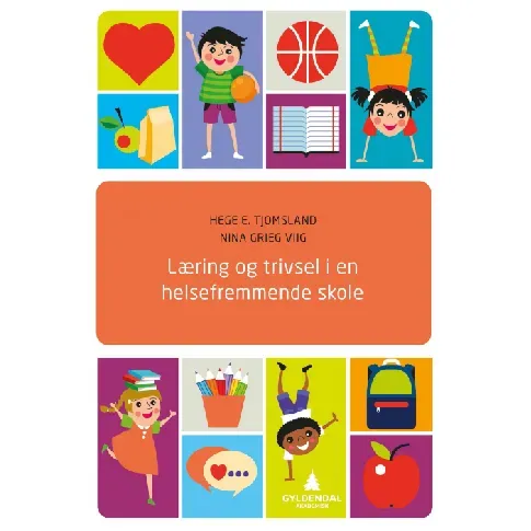 Bilde av best pris Læring og trivsel i en helsefremmende skole - En bok av Hege E. Tjomsland